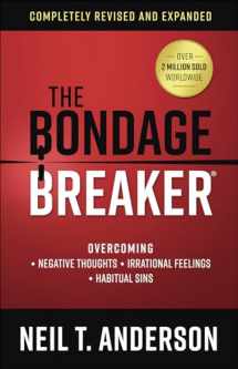 9780736975919-0736975918-The Bondage Breaker: Overcoming *Negative Thoughts *Irrational Feelings *Habitual Sins (The Bondage Breaker Series)