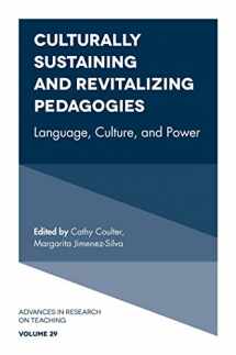 9781784412616-1784412619-Culturally Sustaining and Revitalizing Pedagogies: Language, Culture, and Power (Advances in Research on Teaching, 29)