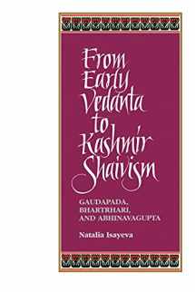 9780791424506-0791424502-From Early Vedanta to Kashmir Shaivism: Gaudapada, Bhartrhari, and Abhinavagupta (Suny Series, Religious Studies) (Suny Series in Religious Studies)