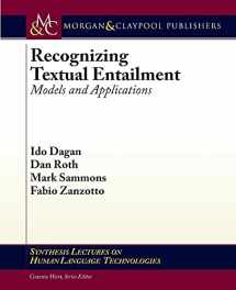 9781598298345-1598298348-Recognizing Textual Entailment: Models and Applications (Synthesis Lectures on Human Language Technologies, 23)