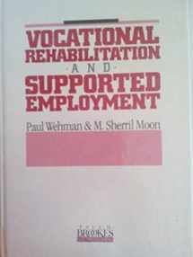 9780933716988-0933716982-Vocational Rehabilitation and Supported Employment