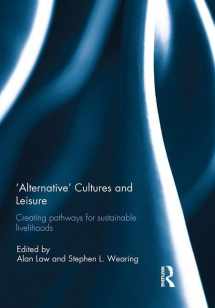 9781138913585-1138913588-'Alternative' cultures and leisure: Creating pathways for sustainable livelihoods