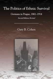 9781557534040-1557534047-The Politics of Ethnic Survival: Germans in Prague, 1861-1914, Second Revised Edition (Central European Studies)