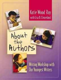 9780325005119-0325005117-About the Authors: Writing Workshop with Our Youngest Writers