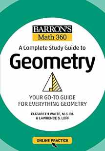 9781506281445-1506281443-Barron's Math 360: A Complete Study Guide to Geometry with Online Practice (Barron's Test Prep)