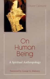 9781565481435-1565481437-On Human Being: Spiritual Anthropology (Theology and Faith)