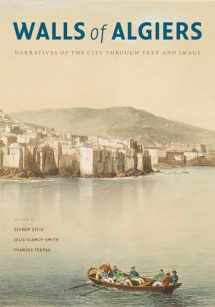 9780295988689-0295988681-Walls of Algiers: Narratives of the City through Text and Image