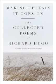 9780393307849-0393307840-Making Certain It Goes On: The Collected Poems of Richard Hugo
