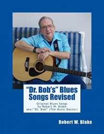 9781484811375-1484811372-"Dr. Bob's" Blues Songs Revised