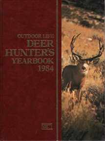 9780943822204-0943822203-The Outdoor Life Deer Hunter's Yearbook 1984 by Outdoor Life (1983-11-03)