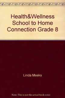 9780022815288-0022815287-Health&Wellness School to Home Connection Grade 8