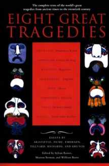 9780452011724-0452011728-Eight Great Tragedies: The Complete Texts of the World's Great Tragedies from Ancient Times to the Twentieth Century
