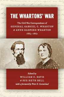 9781469667706-1469667703-The Whartons' War: The Civil War Correspondence of General Gabriel C. Wharton & Anne Radford Wharton, 1863-1865 (Civil War America)