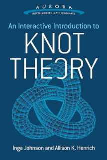 9780486804637-0486804631-An Interactive Introduction to Knot Theory (Aurora: Dover Modern Math Originals)