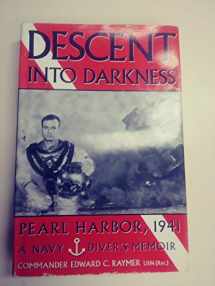 9780891415893-0891415890-Descent Into Darkness: Pearl Harbor, 1941: A Navy Diver's Memoir