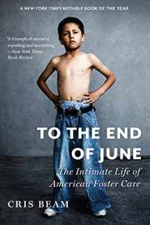 9780544103443-0544103440-To the End of June: The Intimate Life of American Foster Care
