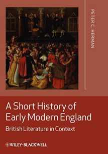 9781405195607-1405195606-A Short History of Early Modern England: British Literature in Context