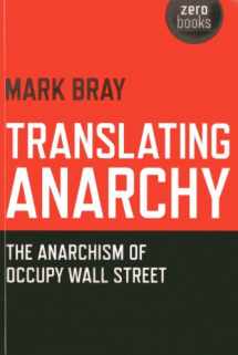 9781782791263-1782791264-Translating Anarchy: The Anarchism of Occupy Wall Street