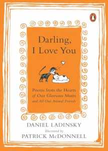 9780143128267-0143128264-Darling, I Love You: Poems from the Hearts of Our Glorious Mutts and All Our Animal Friends