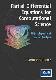 9780387983004-0387983007-Partial Differential Equations for Computational Science: With Maple® and Vector Analysis (1375)