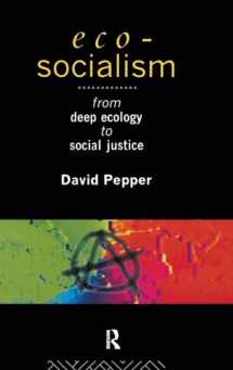 9781138144637-1138144630-Eco-Socialism: From Deep Ecology to Social Justice
