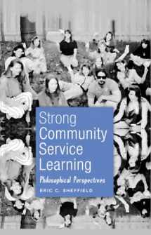 9781433112430-1433112434-Strong Community Service Learning: Philosophical Perspectives (Adolescent Cultures, School, and Society)