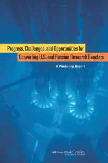 9780309253208-0309253209-Progress, Challenges, and Opportunities for Converting U.S. and Russian Research Reactors: A Workshop Report