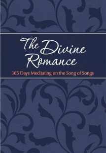 9781424555529-1424555523-The Divine Romance: 365 Days Meditating on the Song of Songs (The Passion Translation, Imitation Leather) – A Heartfelt Translation of the Song of ... More (The Passion Translation Devotionals)