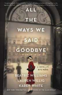 9780062931092-0062931091-All the Ways We Said Goodbye: A Novel of the Ritz Paris