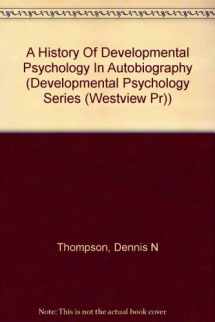 9780813330785-0813330785-A History Of Developmental Psychology In Autobiography (Developmental Psychology Series (Westview Pr))