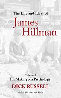 9781611454628-161145462X-The Life and Ideas of James Hillman: Volume I: The Making of a Psychologist