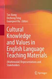 9789811919343-9811919348-Cultural Knowledge and Values in English Language Teaching Materials: (Multimodal) Representations and Stakeholders