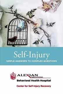 9780990439004-0990439003-Self Injury: Simple Answers to Complex Questions