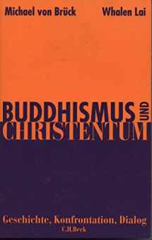 9783406467967-3406467962-Buddhismus und Christentum. Sonderausgabe. Geschichte, Konfrontation, Dialog.