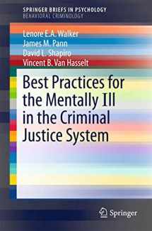 9783319216553-3319216554-Best Practices for the Mentally Ill in the Criminal Justice System (SpringerBriefs in Behavioral Criminology)