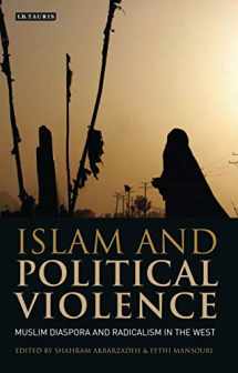 9781845114732-1845114736-Islam and Political Violence: Muslim Diaspora and Radicalism in the West (Library of International Relations)