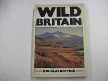 9780852236093-0852236093-Wild Britain: The Traveller's and Naturalist's Handbook