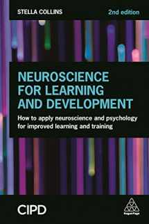 9780749493264-0749493267-Neuroscience for Learning and Development: How to Apply Neuroscience and Psychology for Improved Learning and Training