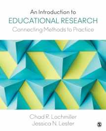 9781483319506-1483319504-An Introduction to Educational Research: Connecting Methods to Practice