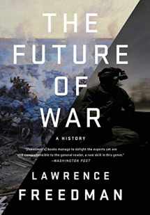9781610393058-1610393058-The Future of War: A History