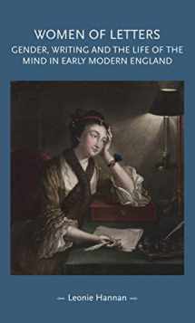 9781526127198-1526127199-Women of letters: Gender, writing and the life of the mind in early modern England (Gender in History)