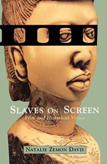 9780674008212-0674008219-Slaves on Screen: Film and Historical Vision