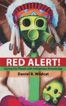 9781555916374-1555916376-Red Alert!: Saving the Planet with Indigenous Knowledge (Speaker's Corner)