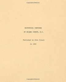 9781542101585-1542101581-Historical Sketches of Wilkes County, N.C.