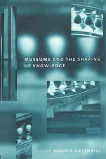 9780415070317-0415070317-Museums and the Shaping of Knowledge (Heritage: Care-preservation-management)