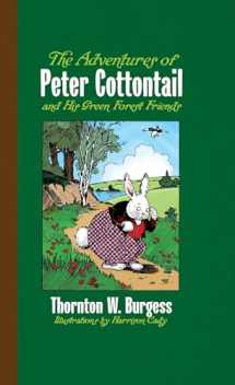 9780486492094-0486492095-The Adventures of Peter Cottontail and His Green Forest Friends