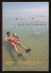 9781400062980-1400062985-Faith for Beginners: A Novel
