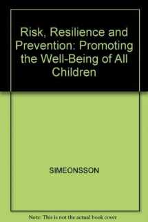 9781557661661-1557661669-Risk Resilience & Prevention: Promoting the Well-Being of All Children