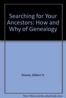 9780816609345-0816609349-Searching for Your Ancestors: The How and Why of Genealogy