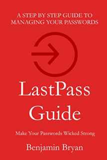 9781955199001-1955199000-LastPass Guide: Make Your Passwords Wicked Strong